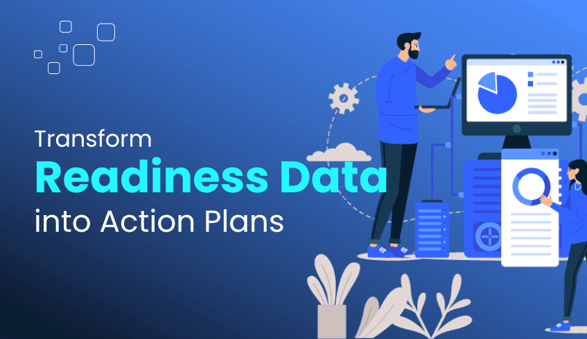 From Insight to Action: Turning Readiness Data into Migration Roadmaps