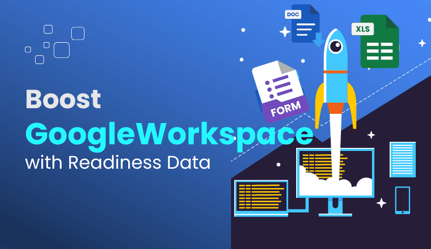 Maximizing the Google Workspace Ecosystem Through ChromeOS Readiness