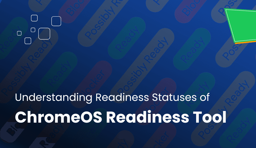 What is the ChromeOS Readiness Tool, and Why Your Business Needs It (4)