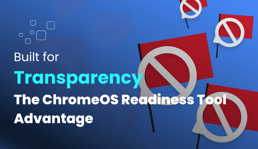 Setting the Standard: Transparency and Data Control with ChromeOS Readiness Tool